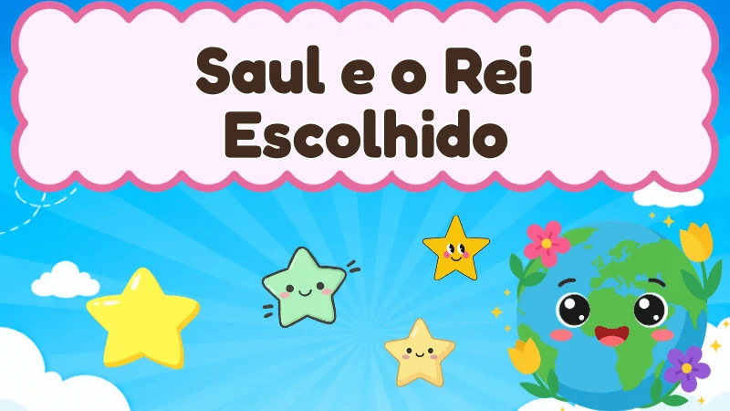Capa da história infantil Saul e o Rei Escolhido