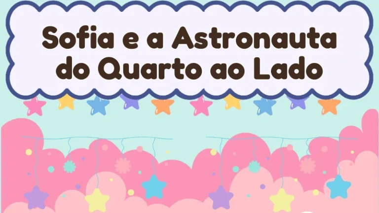 Capa da história infantil Sofia e a Astronauta do Quarto ao Lado