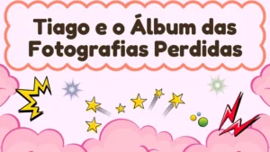 Capa da história infantil Tiago e o Álbum das Fotografias Perdidas