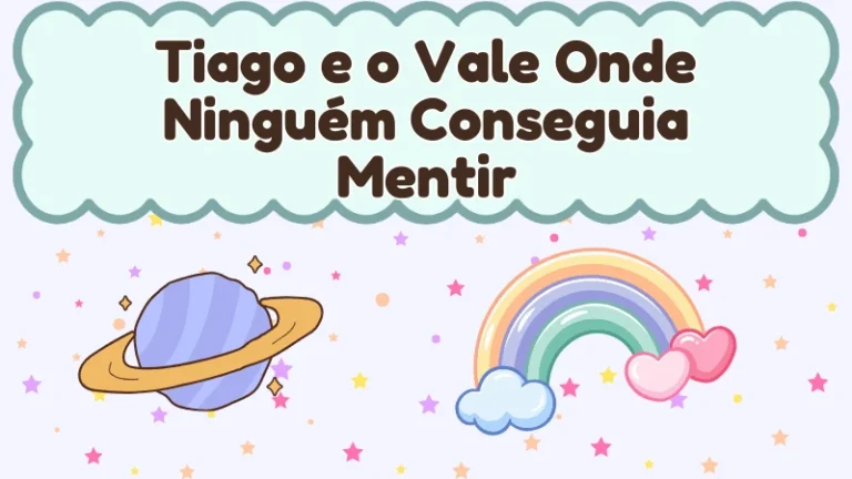 Capa da história infantil Tiago e o Vale Onde Ninguém Conseguia Mentir