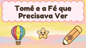 Capa da história infantil Tomé e a Fé que Precisava Ver