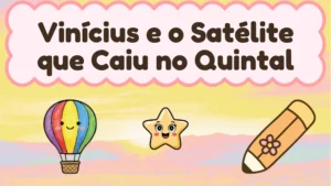 Capa da história infantil Vinícius e o Satélite que Caiu no Quintal